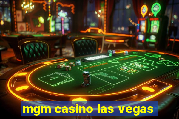 mgm casino las vegas