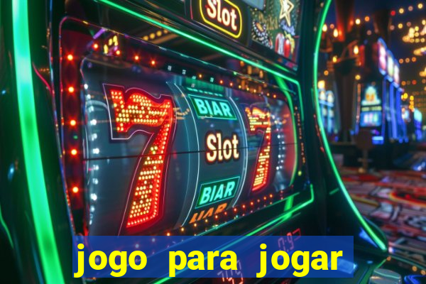 jogo para jogar sem abaixar