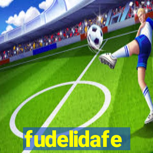 fudelidafe