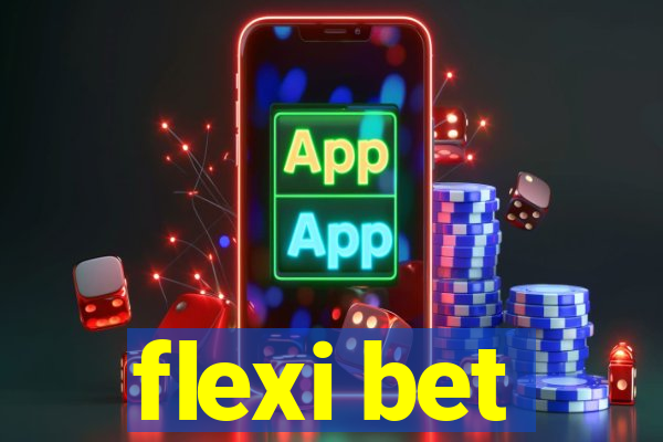 flexi bet