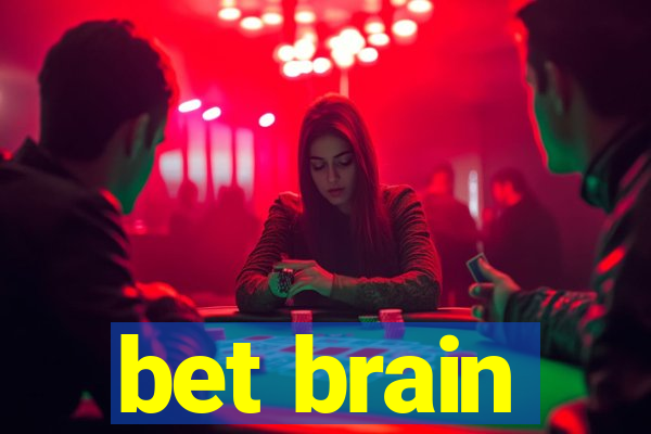 bet brain