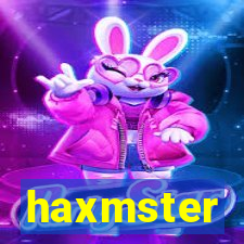 haxmster