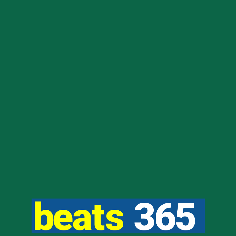 beats 365