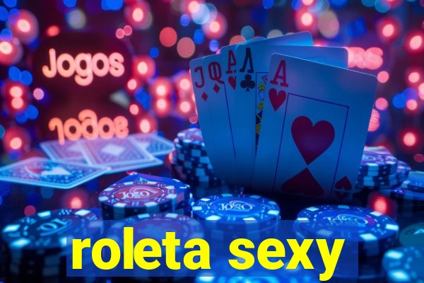 roleta sexy