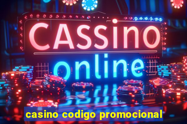 casino codigo promocional