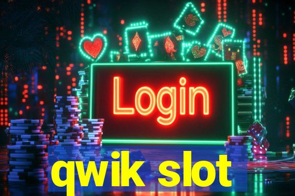 qwik slot