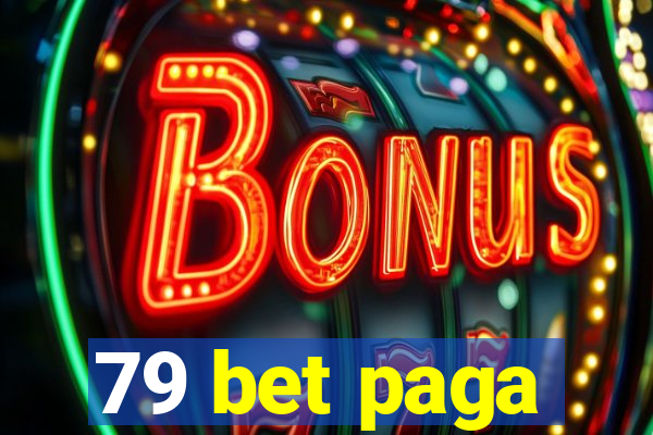 79 bet paga