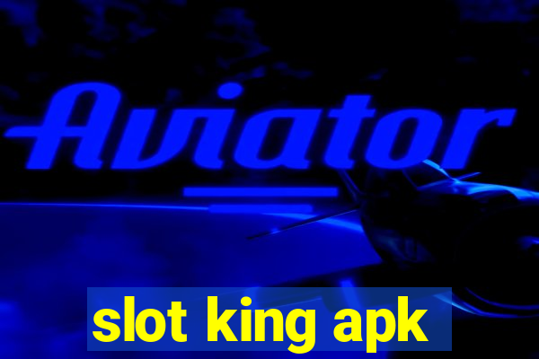 slot king apk