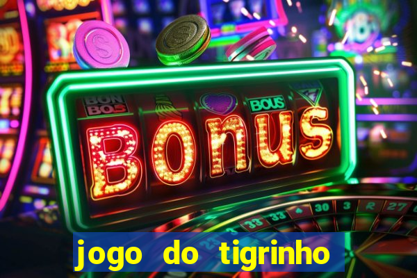 jogo do tigrinho de 5 reais