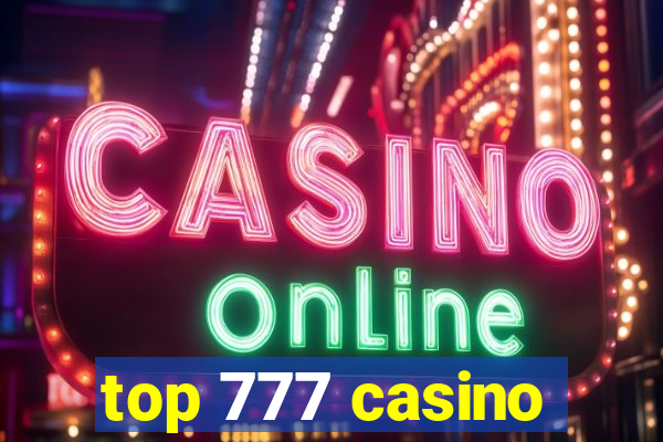 top 777 casino