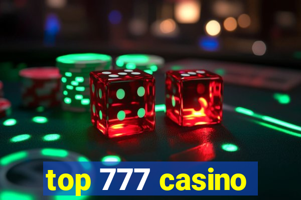 top 777 casino