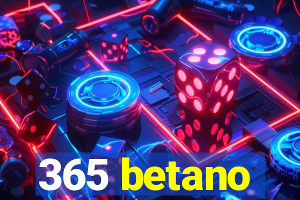 365 betano