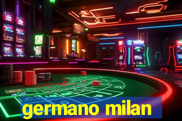 germano milan