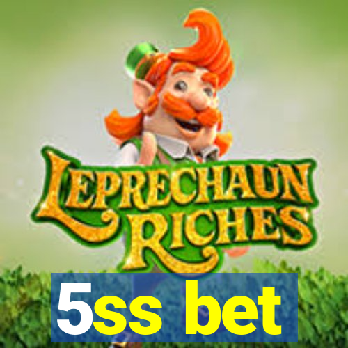 5ss bet