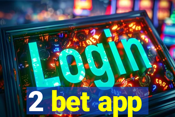 2 bet app