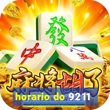 horario do 9211