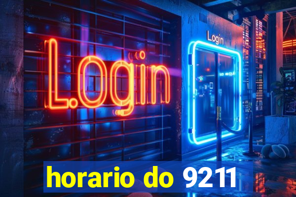 horario do 9211