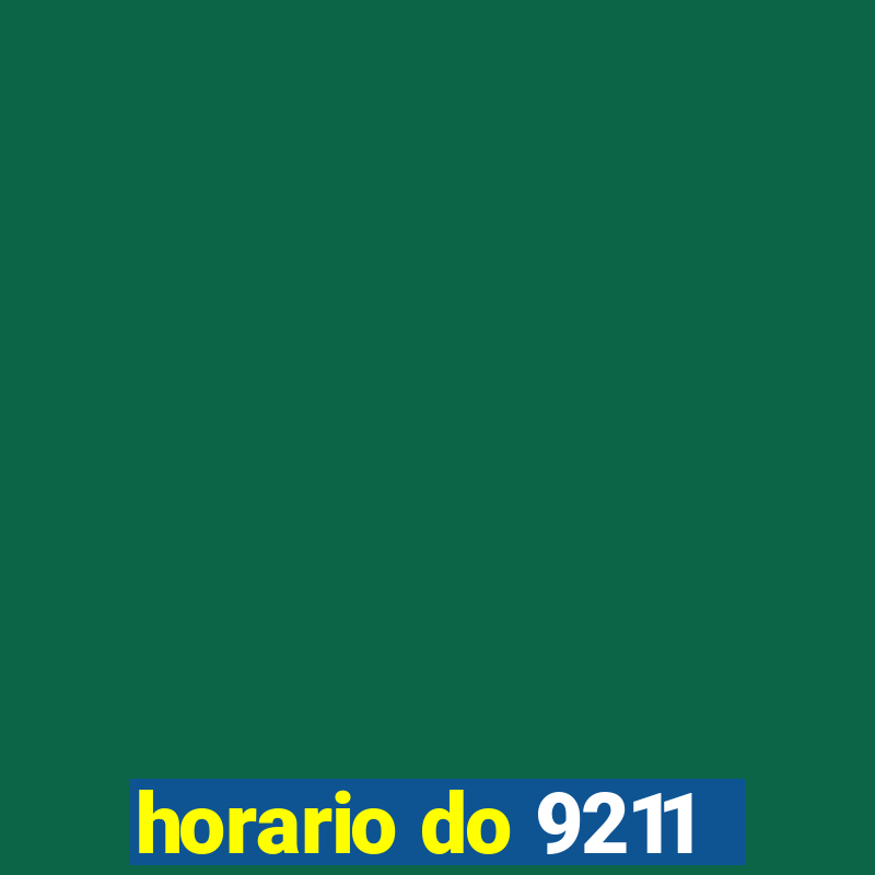 horario do 9211