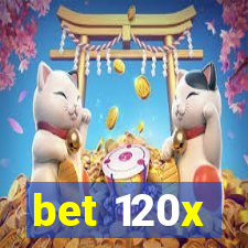 bet 120x