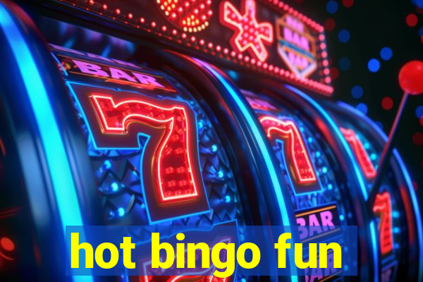 hot bingo fun