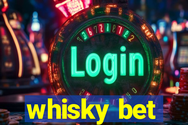 whisky bet