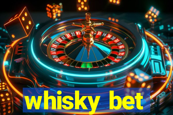 whisky bet