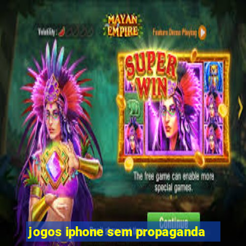 jogos iphone sem propaganda