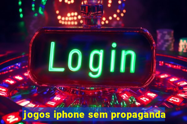 jogos iphone sem propaganda