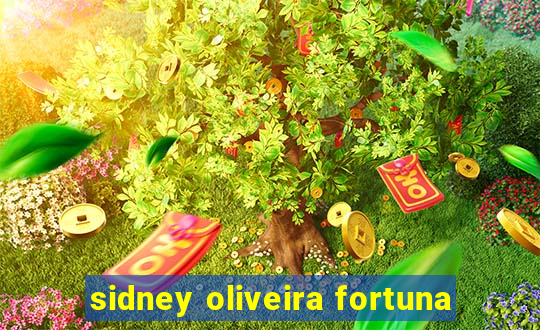 sidney oliveira fortuna