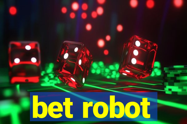 bet robot