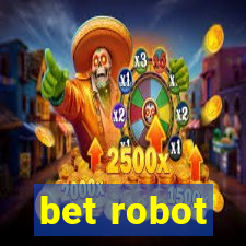 bet robot