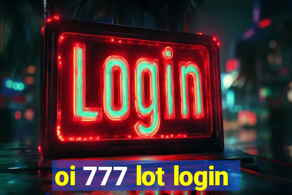 oi 777 lot login