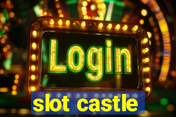 slot castle