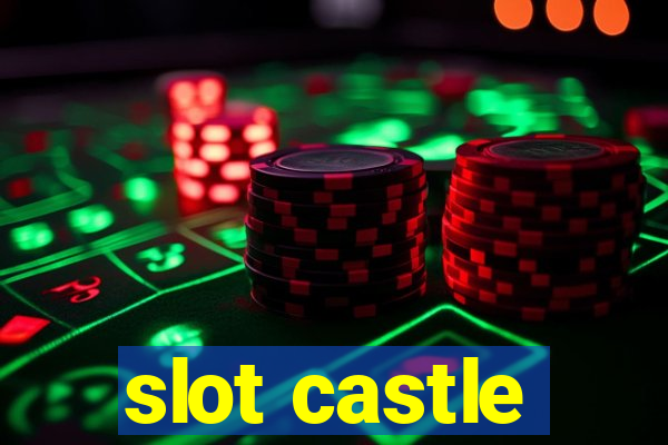 slot castle