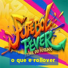 o que e rollover