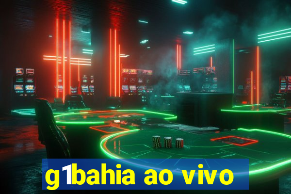 g1bahia ao vivo