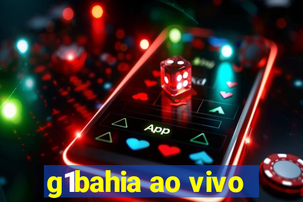 g1bahia ao vivo