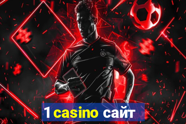 1 casino сайт