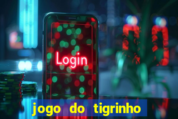 jogo do tigrinho de um real