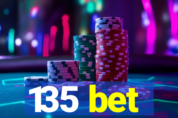 135 bet