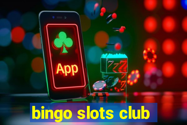 bingo slots club