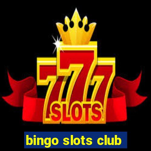 bingo slots club