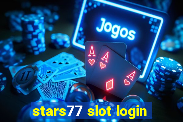 stars77 slot login