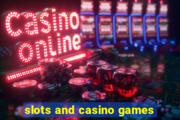 slots and casino games