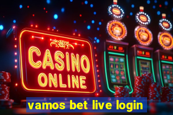 vamos bet live login