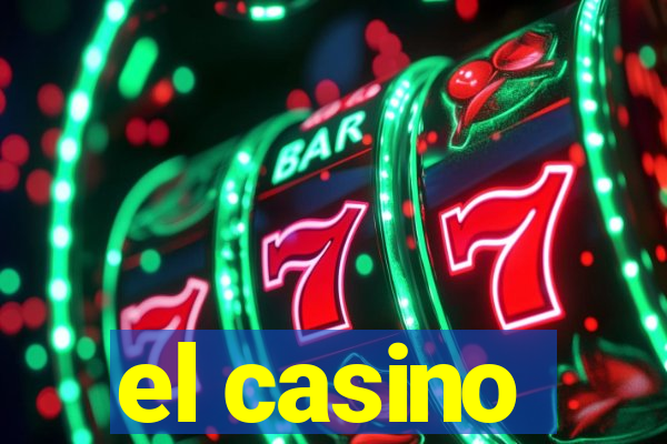 el casino