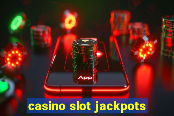 casino slot jackpots