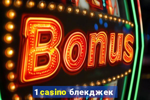 1 casino блекджек