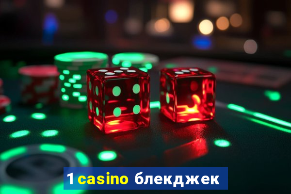 1 casino блекджек