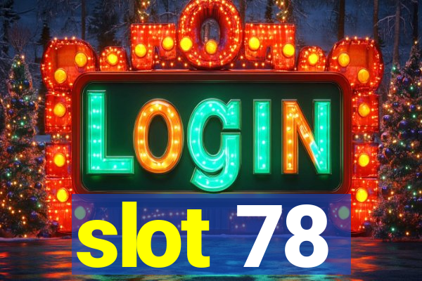 slot 78